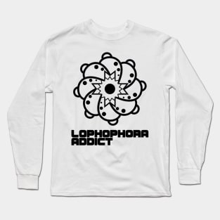 Lophophora Addict Black vertical Long Sleeve T-Shirt